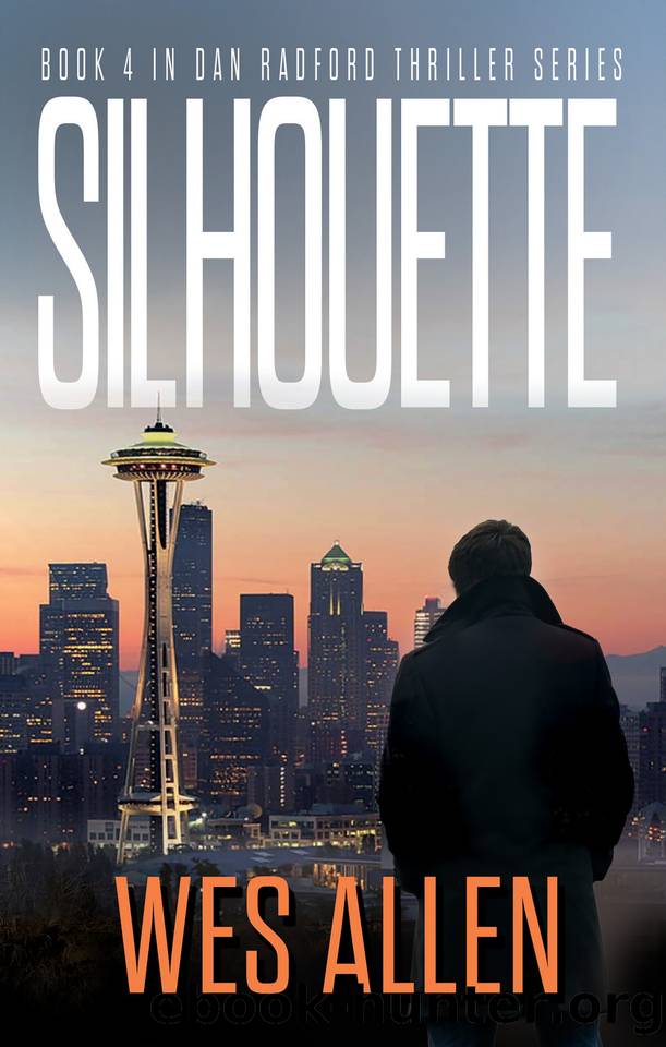 Silhouette: Book 4 in Dan Radford Thriller Series by Allen Wes