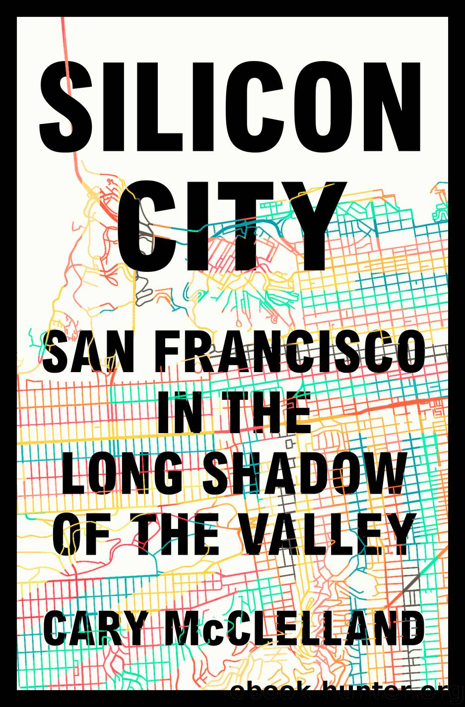 Silicon City by Cary McClelland