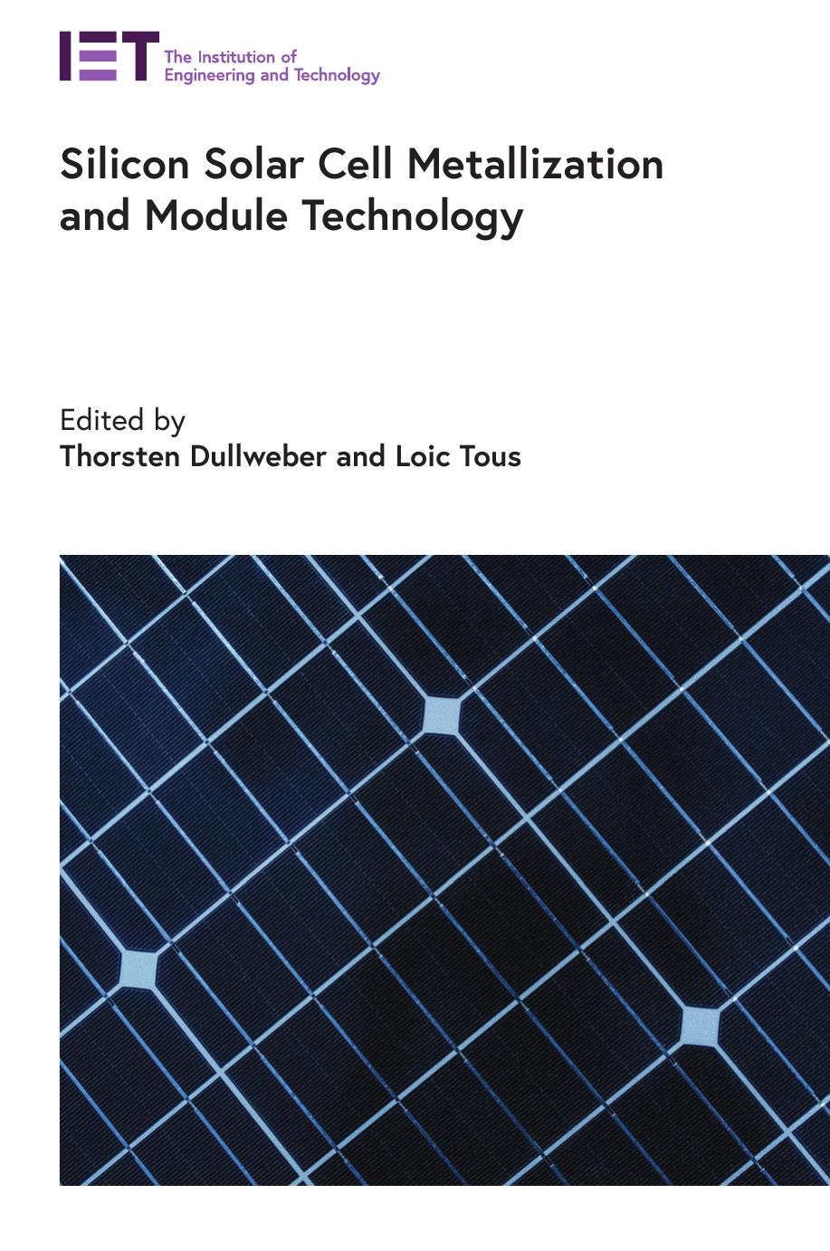 Silicon Solar Cell Metallization and Module Technology by Thorsten Dullweber Loic Tous