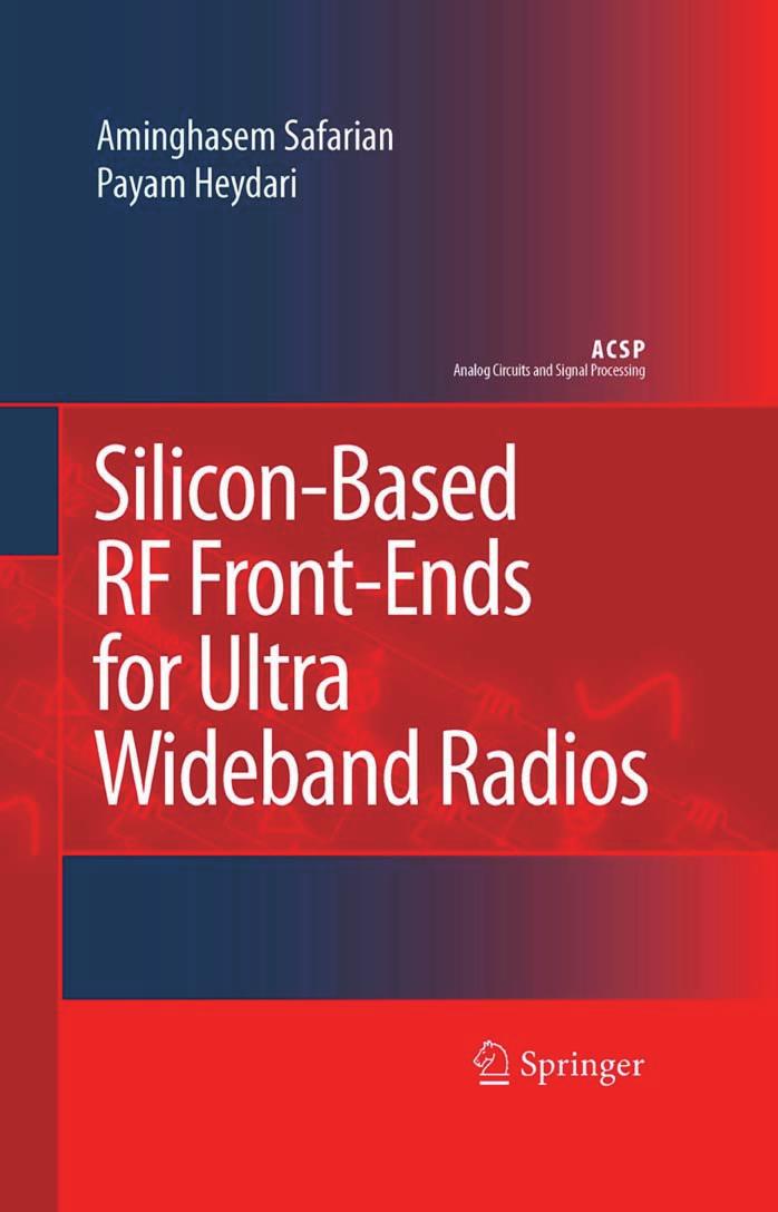 Silicon-Based RF Front-Ends for Ultra Wideband Radios (Analog Circuits and Signal Processing) by Aminghasem Safarian Payam Heydari