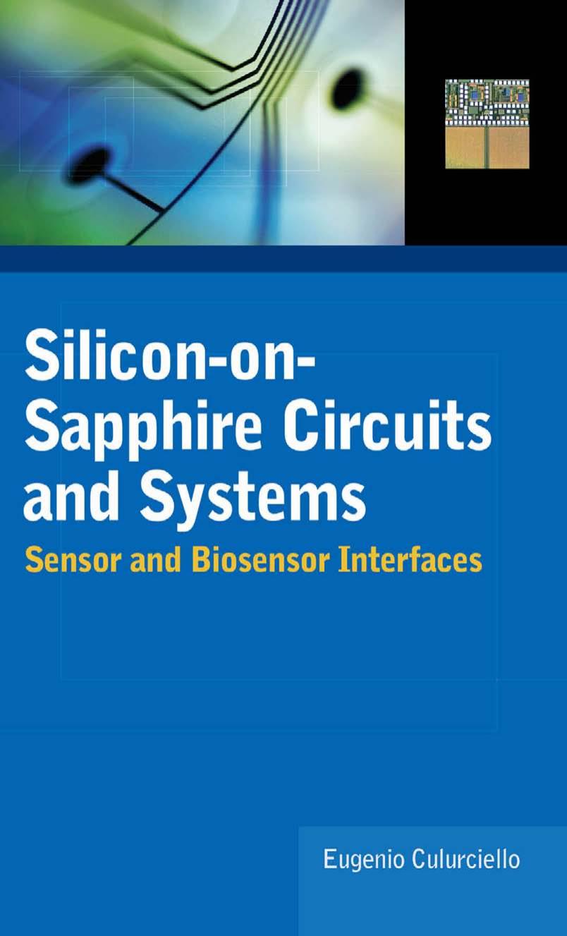 Silicon-on-Sapphire Circuits and Systems: Sensor and Biosensor Interfaces by Eugenio Culurciello