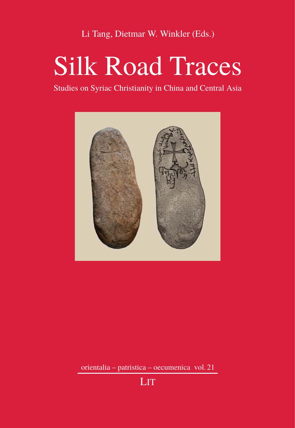 Silk Road Traces: Studies on Syriac Christianity in China and Central Asia by LIT Verlag