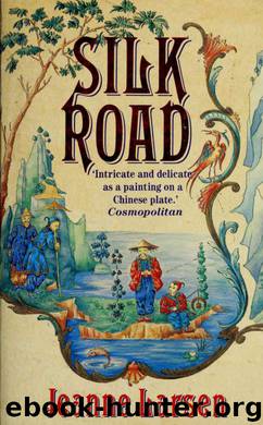 Silk Road by Jeanne Larsen