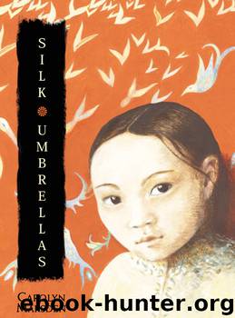 Silk Umbrellas by Carolyn Marsden