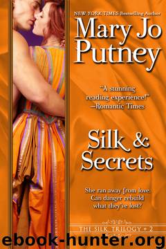 Silk and Secrets by Mary Jo Putney