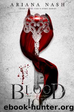 Silk and Steel #3: Blood & Ice by Ariana Nash
