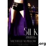 Silk by Michelle M Pillow