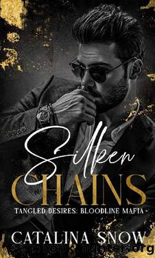 Silken Chains: Dark Mafia Romance by Catalina Snow