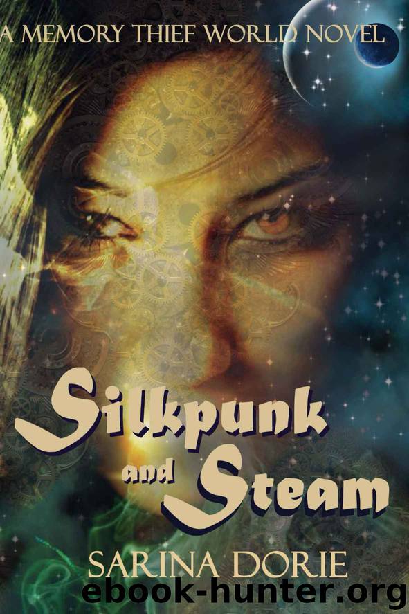 Silkpunk and Steam by Sarina Dorie