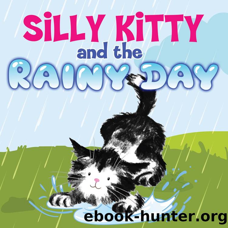 Silly Kitty and the Rainy Day by Nicola Lopetz