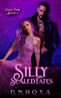 Silly Sealed Fates (Pixie Pink Book 3) by D.N. Hoxa