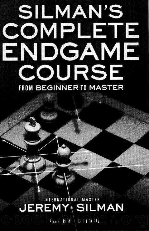 Silman's Complete Endgame Course (2007) by Unknown