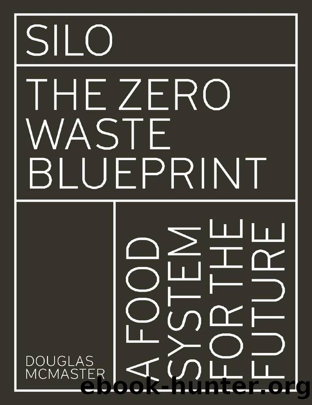 Silo: The Zero Waste Blueprint by Douglas McMaster
