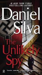 Silva, Daniel - Unlikely Spy by Silva Daniel