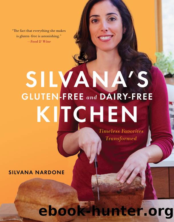Silvana's Gluten-Free and Dairy-Free Kitchen by Silvana Nardone