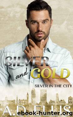 Silver & Gold by A D Ellis