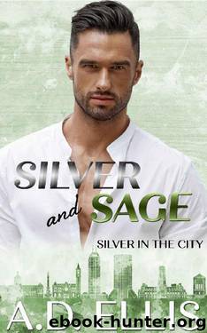 Silver & Sage by A D Ellis