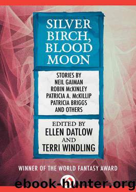 Silver Birch, Blood Moon by Ellen Datlow & Terri Windling