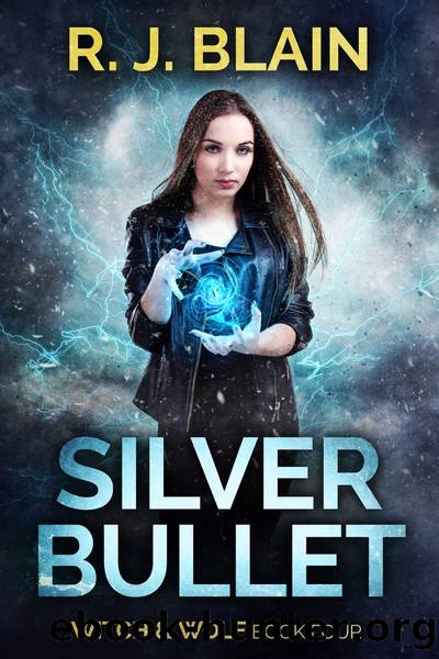 Silver Bullet by R. J. Blain