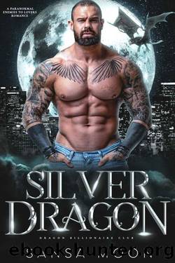 Silver Dragon: A Paranormal Enemies to Lovers Romance (Dragon Billionaire Club Book 3) by Sansa Moon