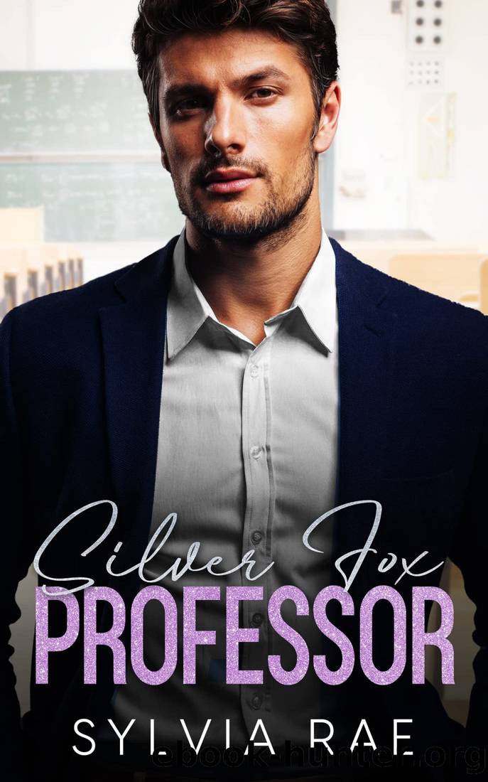 Silver Fox Professor: An Age Gap Billionaire Off Limit Romance by Sylvia Rae