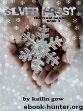 Silver Frost by Kailin Gow