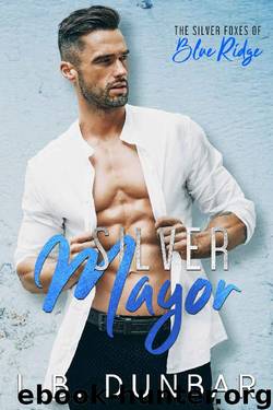 Silver Mayor: The Silver Foxes of Blue Ridge by L.B. Dunbar