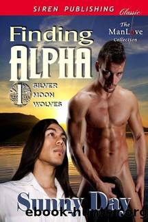 Silver Moon Wolves 1 - Finding Alpha by Sunny Day