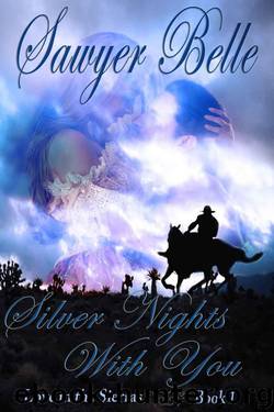 Silver Nights With You (Love in the Sierras Book 1) by Belle Sawyer