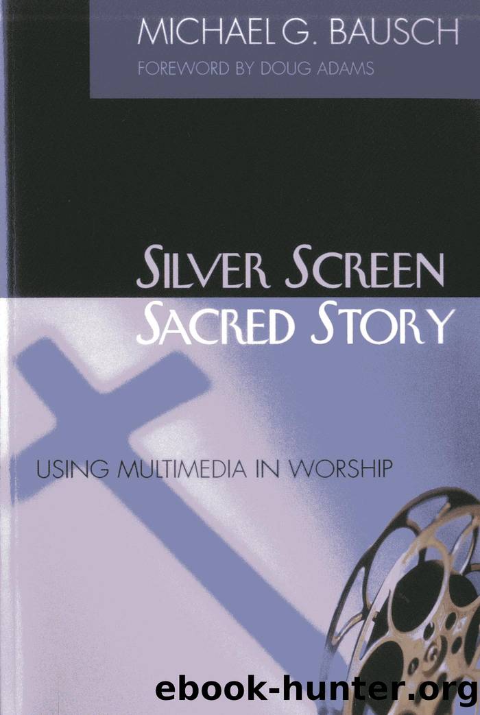 Silver Screen, Sacred Story by Michael G. Bausch