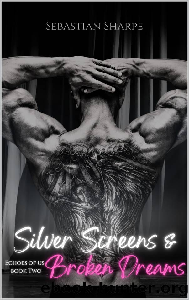 Silver Screens and Broken Dreams (Echoes of Us Book 2) by Sebastian Sharpe
