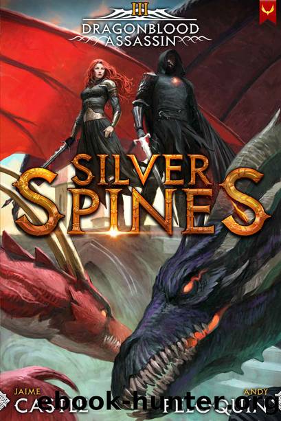 Silver Spines (Dragonblood Assassin Book 3) by Andy Peloquin & Jaime Castle