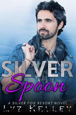 Silver Spoon: An over 40 romance novel (Silver Fox Resort) by Lyz Kelley
