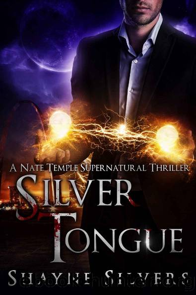 Silver Tongue: A Nate Temple Supernatural Thriller Book 4 (The Temple Chronicles) by Shayne Silvers