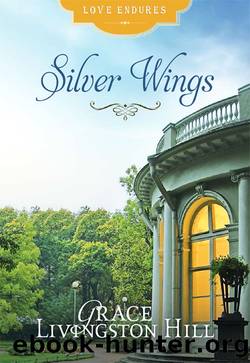 Silver Wings by Grace Livingston Hill