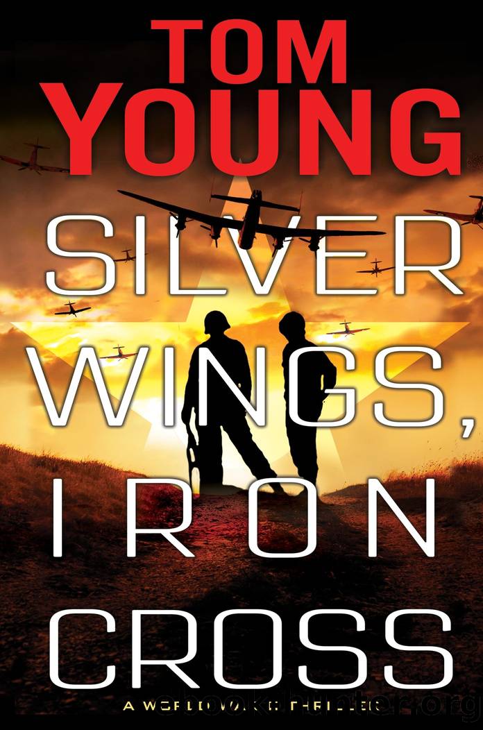 Silver Wings, Iron Cross by Tom Young