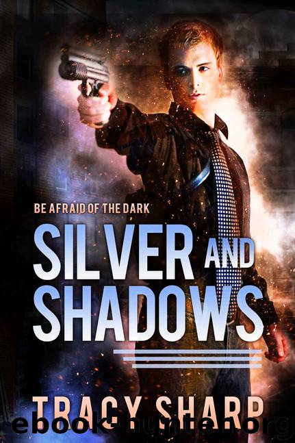 Silver and Shadows: A Halfmoon Investigations Urban Fantasy by Tracy Sharp