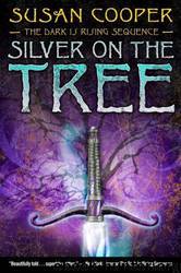 Silver on the Tree (Dark 5) by Susan Cooper