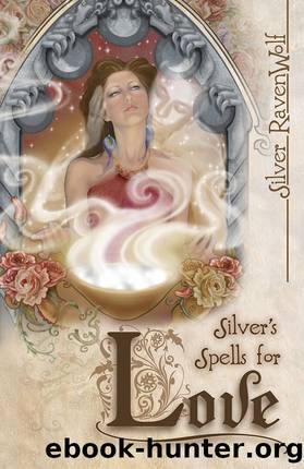 Silver's Spells for Love by Silver RavenWolf