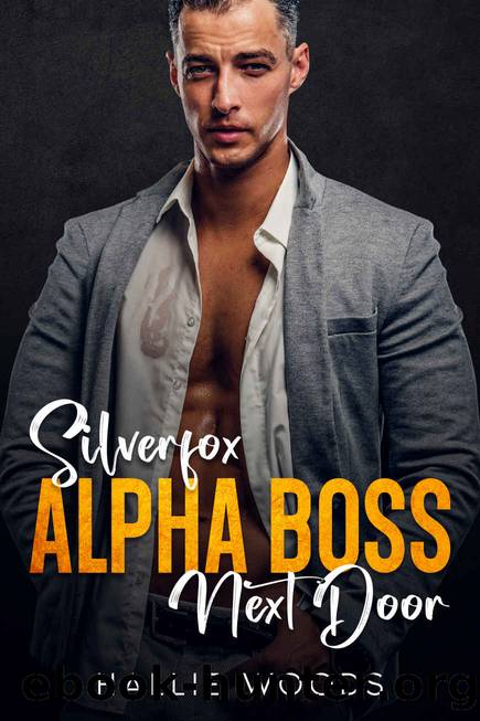 Silverfox Alpha Boss Next-Door: Enemies to Lovers Age-Gap Boss Romance by Hallie Woods