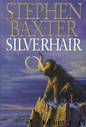 Silverhair (tm-1) by Stephen Baxter