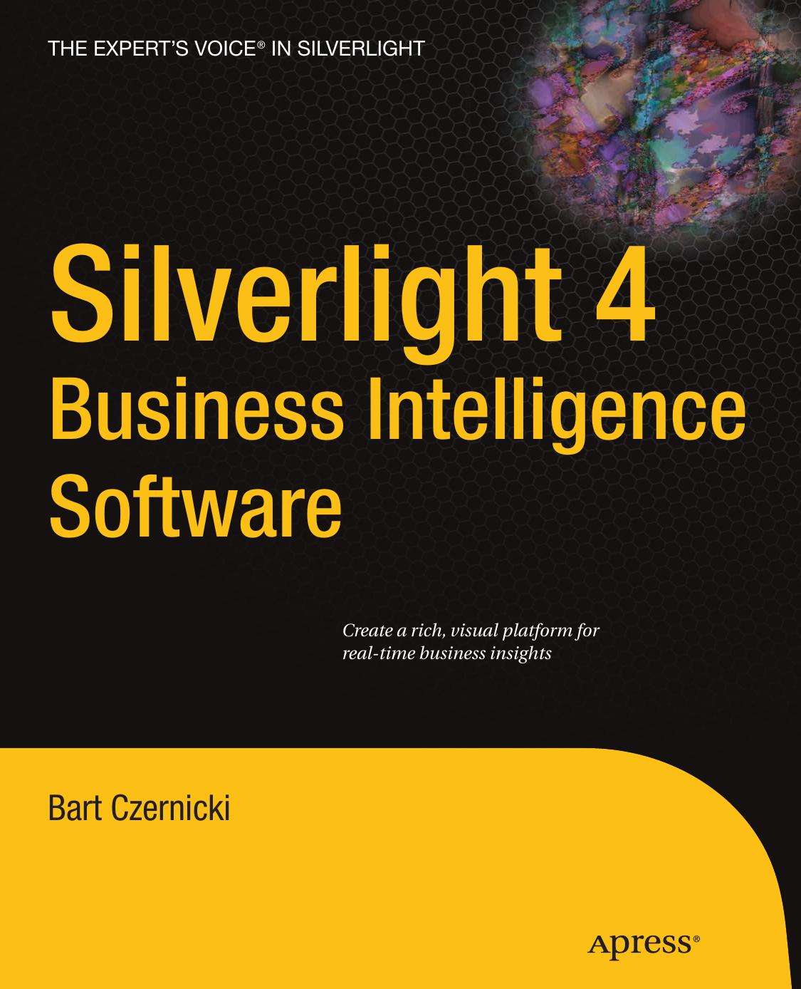 Silverlight 4 Business Intelligence Software by Bart Czernicki