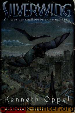 Silverwing by Kenneth. 1967- Oppel