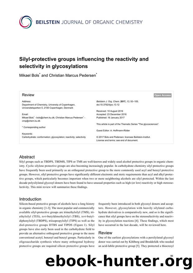 Silyl-protective groups influencing the reactivity and selectivity in glycosylations by Mikael Bols Christian Marcus Pedersen