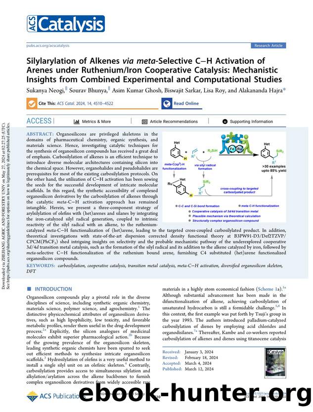 Silylarylation of Alkenes via meta-Selective CâH Activation of Arenes under RutheniumIron Cooperative Catalysis: Mechanistic Insights from Combined Experimental and Computational Studies by Sukanya Neogi Sourav Bhunya Asim Kumar Ghosh Biswajit Sarkar Lisa Roy & Alakananda Hajra