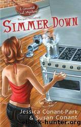 Simmer Down by SUSAN CONANT & Jessica Conant-Park