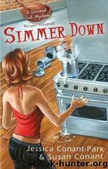 Simmer Down by Susan Conant & Jessica Conant-Park