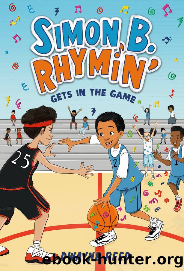 Simon B. Rhymin' Gets in the Game by Dwayne Reed