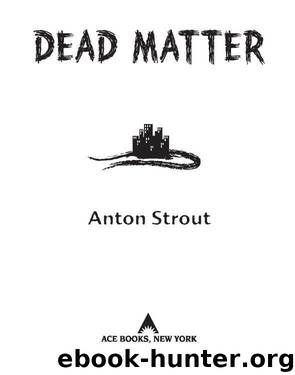 Simon Canderous 03 - Dead Matter by Anton Strout