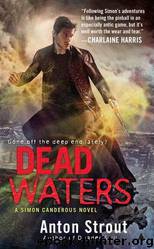 Simon Canderous 04 - Dead Waters by Anton Strout